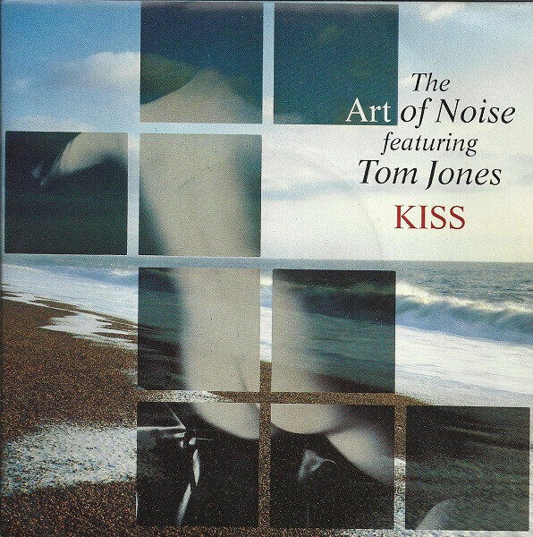 7": The Art Of Noise featuring Tom Jones — Kiss