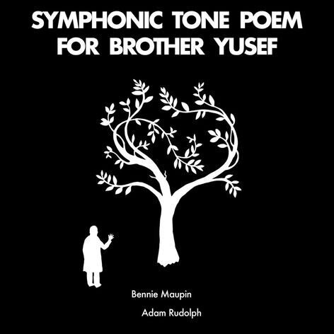 LP: Bennie Maupin, Adam Rudolf — Symphonic Tone Poem For Brother Yusef