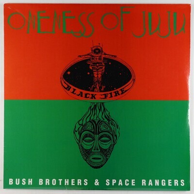 LP: Oneness Of Juju — Bush Brothers & Space Rangers