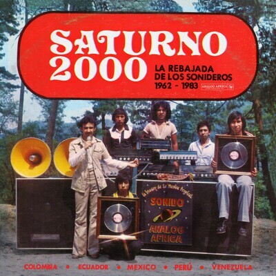 2LP: Various — Saturno 2000 - La Rebajada De Los Sonideros 1962​-​1983