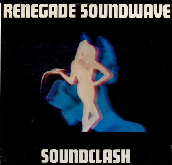 LP: Renegade Soundwave — Soundclash