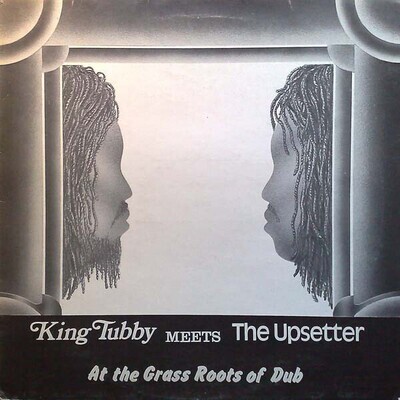 LP: King Tubby meets The Upsetter — At The Grass Roots Of Dub