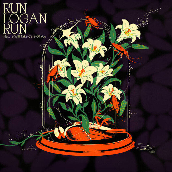 LP: Run Logan Run — Nature Will Take Care Of You