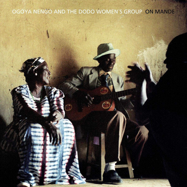LP: Ogoya Nengo and The Dodo Women's Group — On Mande