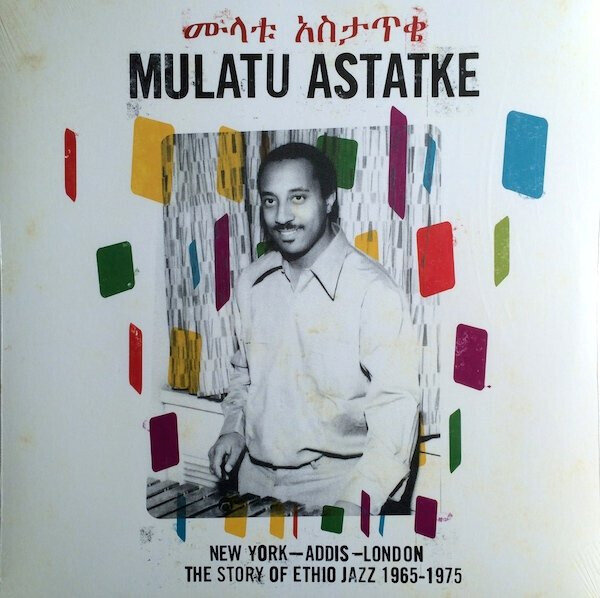 2LP: Mulatu Astatke — New York - Addis - London - The Story Of Ethio Jazz 1965-1975