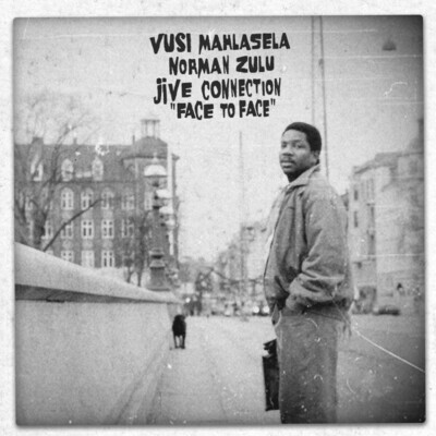 LP: Vusi Mahlasela, Norman Zulu, Jive Connection — Face To Face