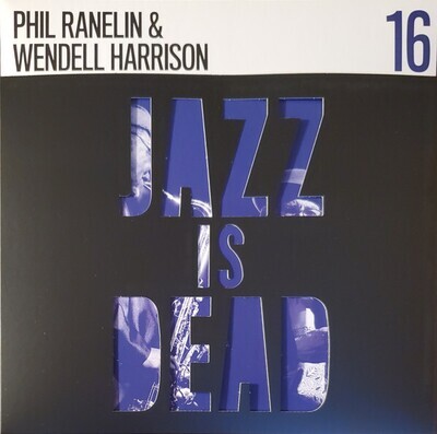 LP: Phil Ranelin & Wendell Harrison / Ali Shaheed Muhammad & Adrian Younge — Jazz Is Dead 16