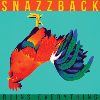 LP: Snazzback - Ruins Everything