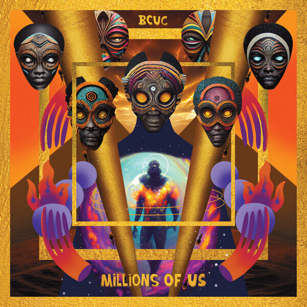 LP: BCUC - Millions Of Us