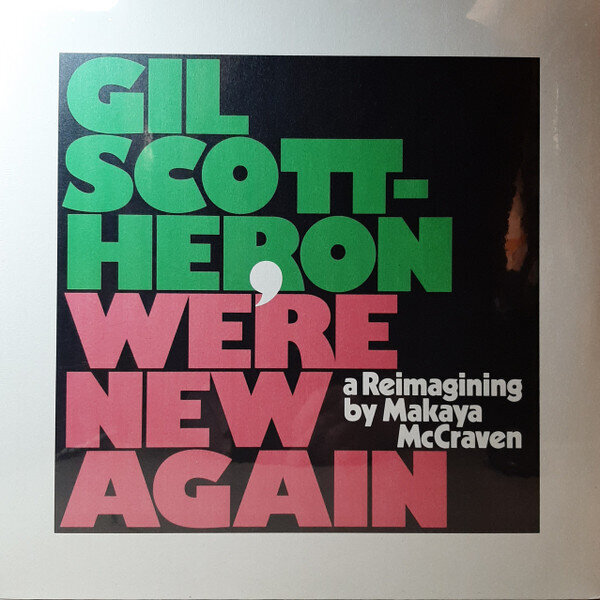LP: Gil Scott-Heron, Makaya McCraven — We're New Again (A Reimagining By Makaya McCraven)