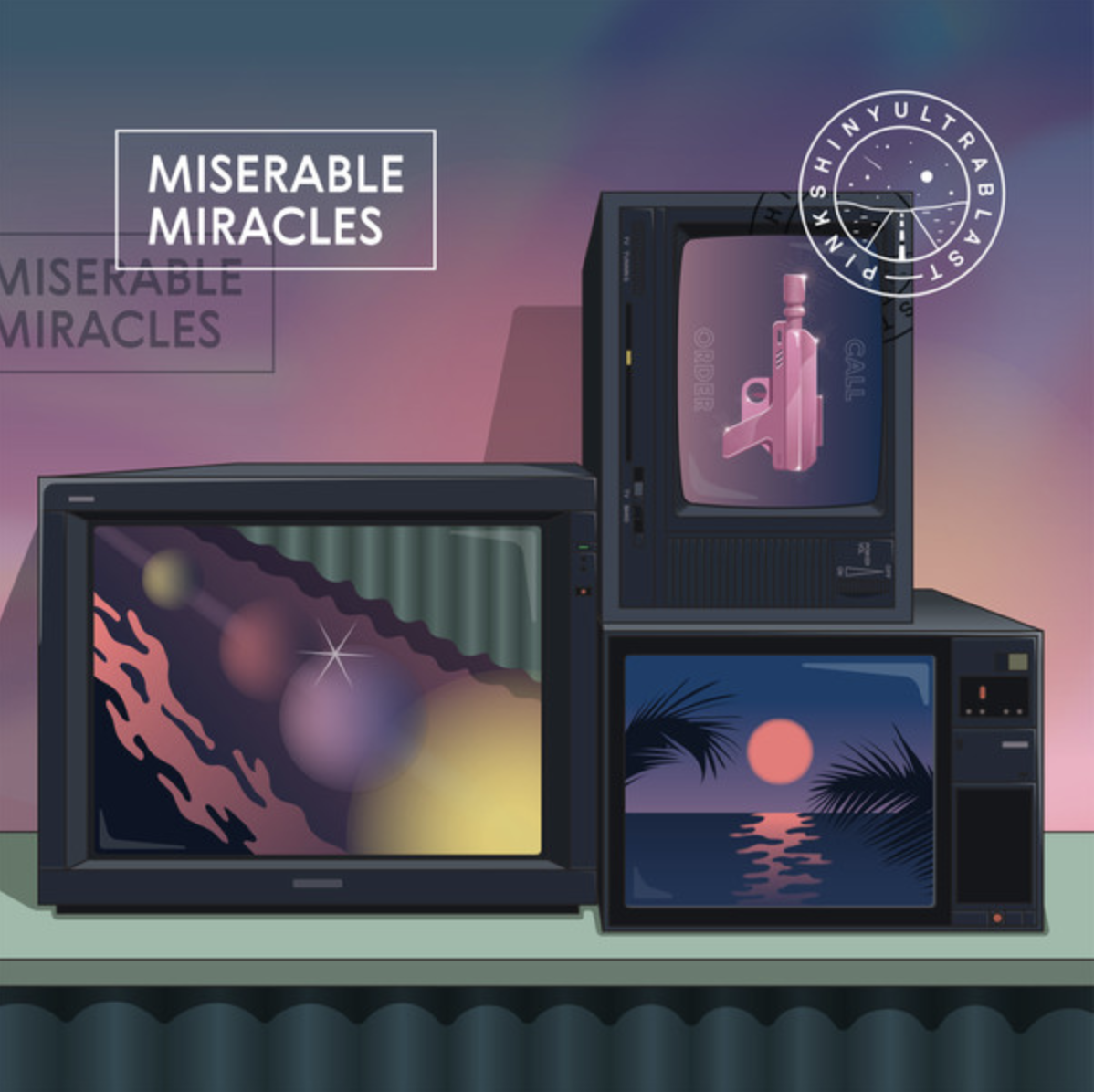 LP: Pinkshinyultrablast — Miserable Miracles