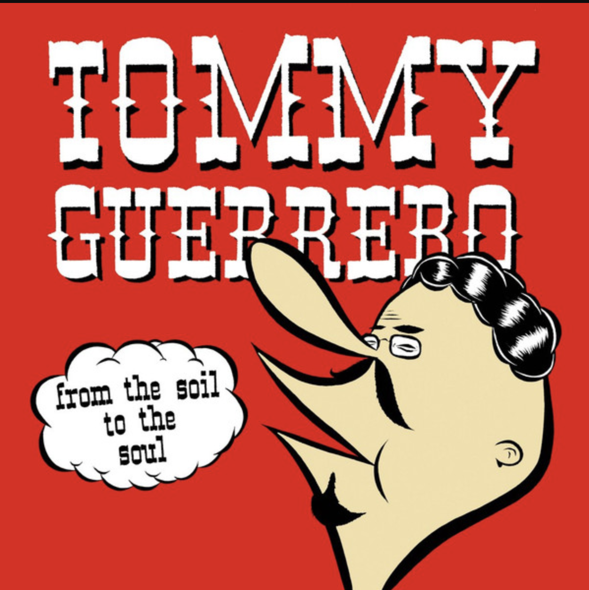 LP: Tommy Guerrero — From The Soil to The Soul