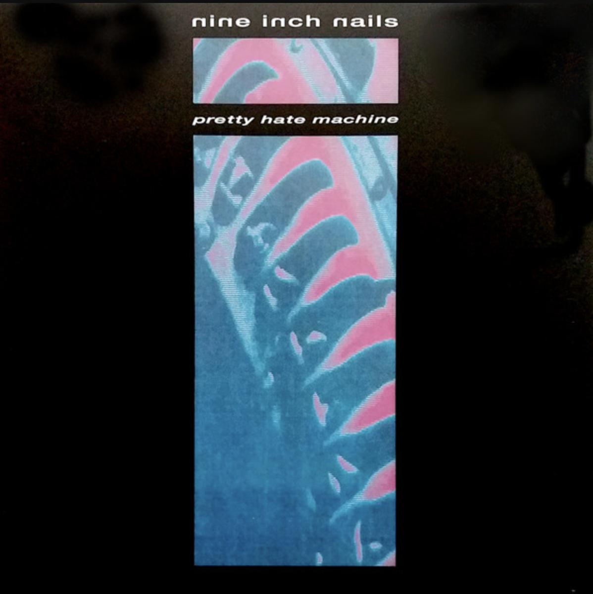 LP: Nine Inch Nails — Pretty Hate Machine