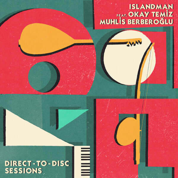 Islandman feat. Okay Temiz and Muhlis Berberoğlu - Direct-to-disc Sessions
