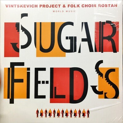 LP: Vintskevich Project & Folk Choir Rostan — Sugar Fields