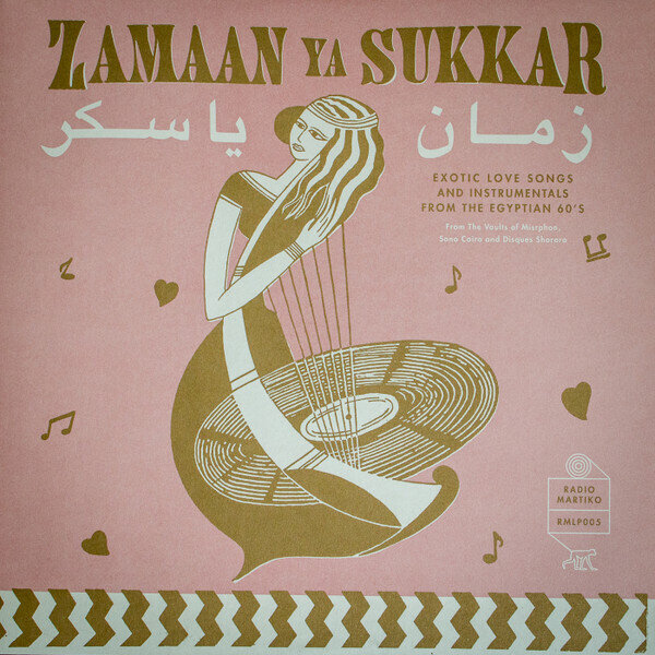 LP: Various — Zamaan Ya Sukkar - Exotic Love Songs And Instrumentals From The Egyptian 60’s
