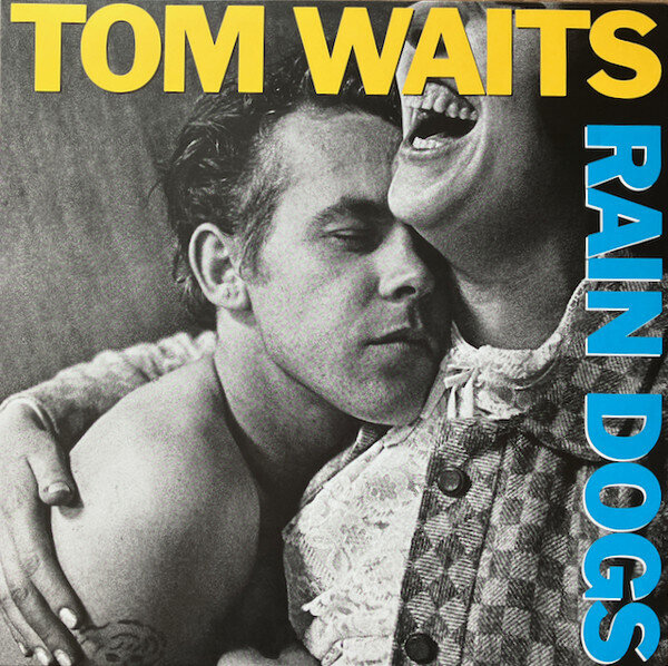 LP: Tom Waits — Rain Dogs