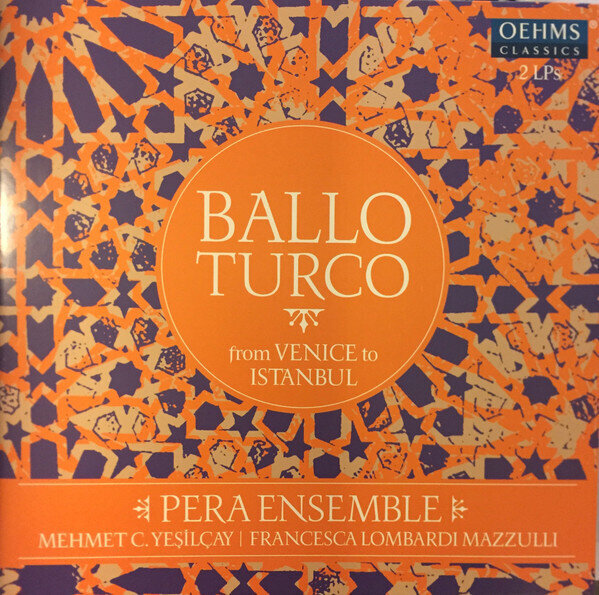 2LP: Pera Ensemble — Ballo Turco From Venice To Istanbul