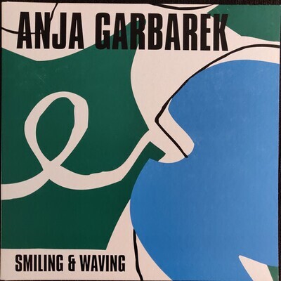 LP: Anja Garbarek — Smiling & Waving