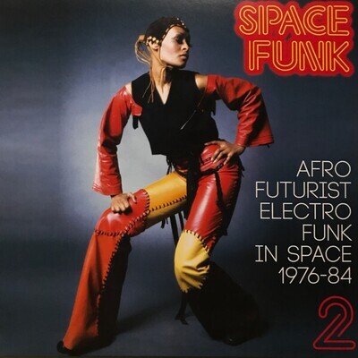 2LP: Various — Space Funk 2 (Afro Futurist Electro Funk In Space 1976-84)