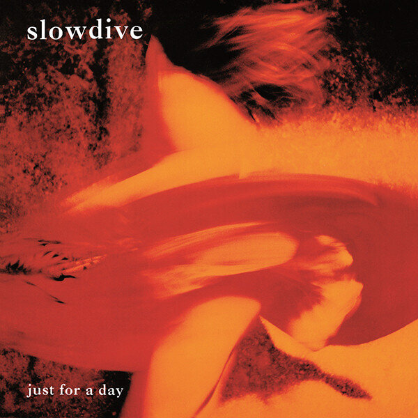 LP: Slowdive — Just For A Day