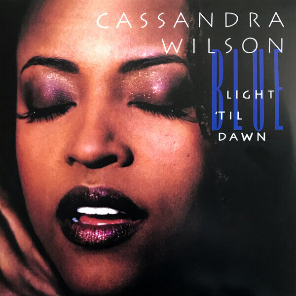 2LP: Cassandra Wilson — Blue Light 'Til Dawn