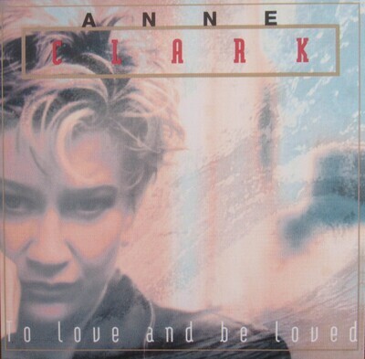 LP: Anne Clark — To Love And Be Loved