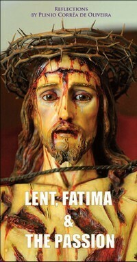 Lent, Fatima and the Passion