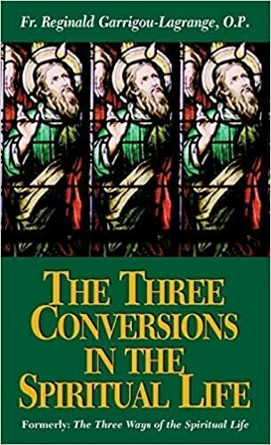 Three Conversions in the Interior Life