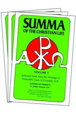 Summa of the Christian Life: Selected Texts from the Writings of Venerable Louis of Granada, O.P. (Complete Set of 3)