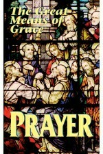 Prayer - The Great Means of Grace