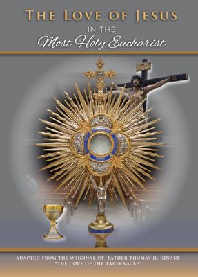 The Love of Jesus in the Most Holy Eucharist