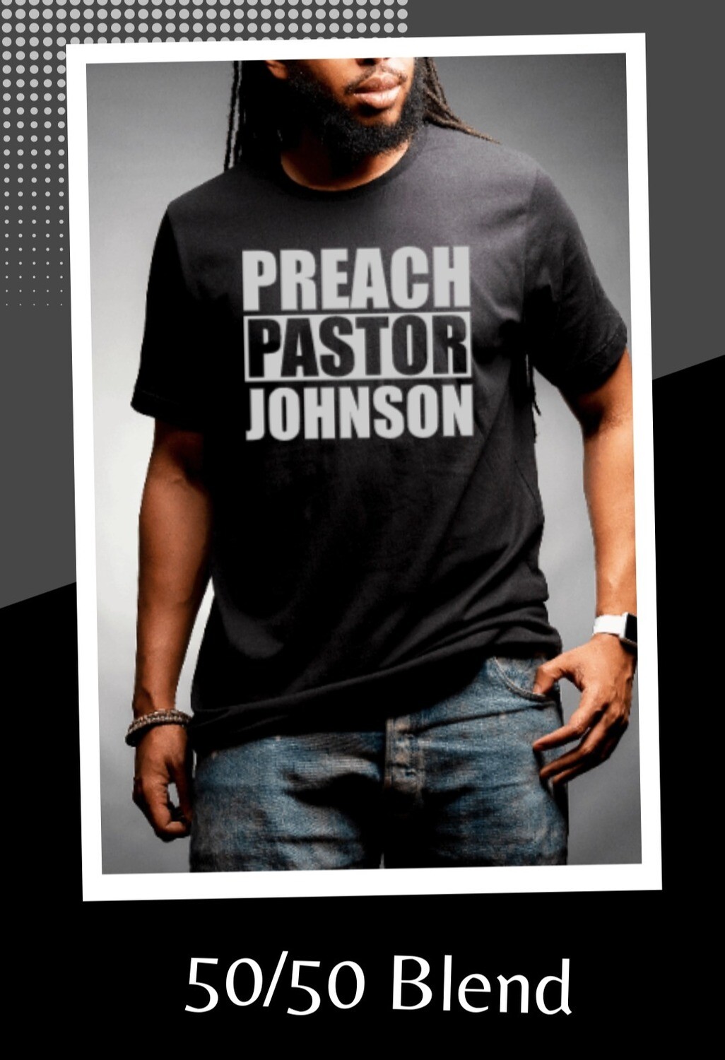 "Preach Pastor Johnson" 
50/50 Blend