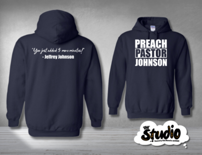 &quot;Preach Pastor Johnson&quot; 
Hoodie - Navy