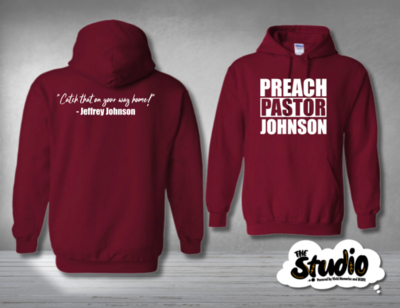 &quot;Preach Pastor Johnson&quot; 
Hoodie - Burgundy
