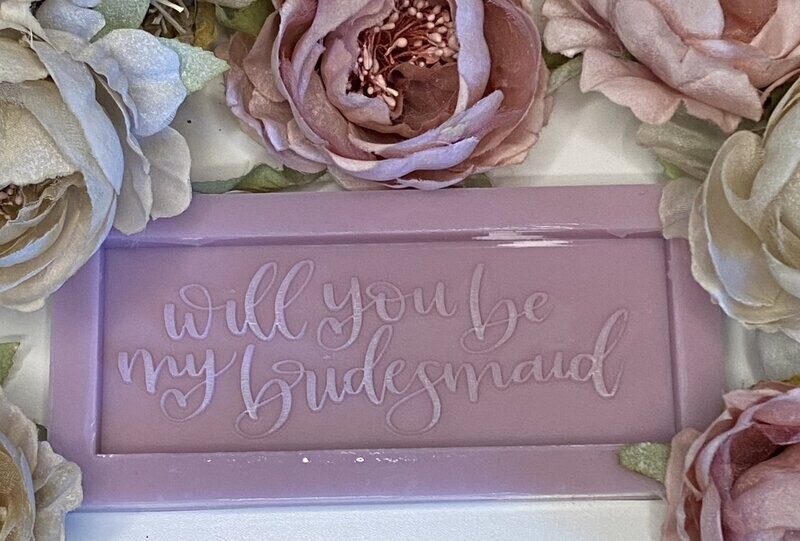 Be My Bridesmaid Mould