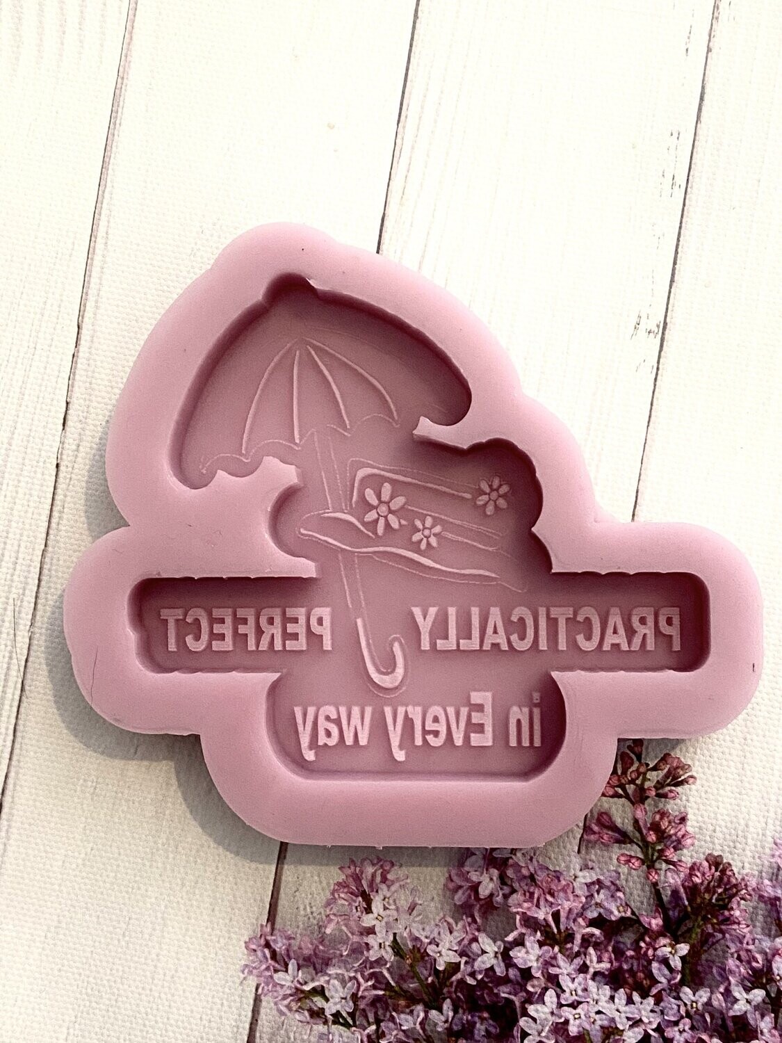 Practically Perfect Mould
