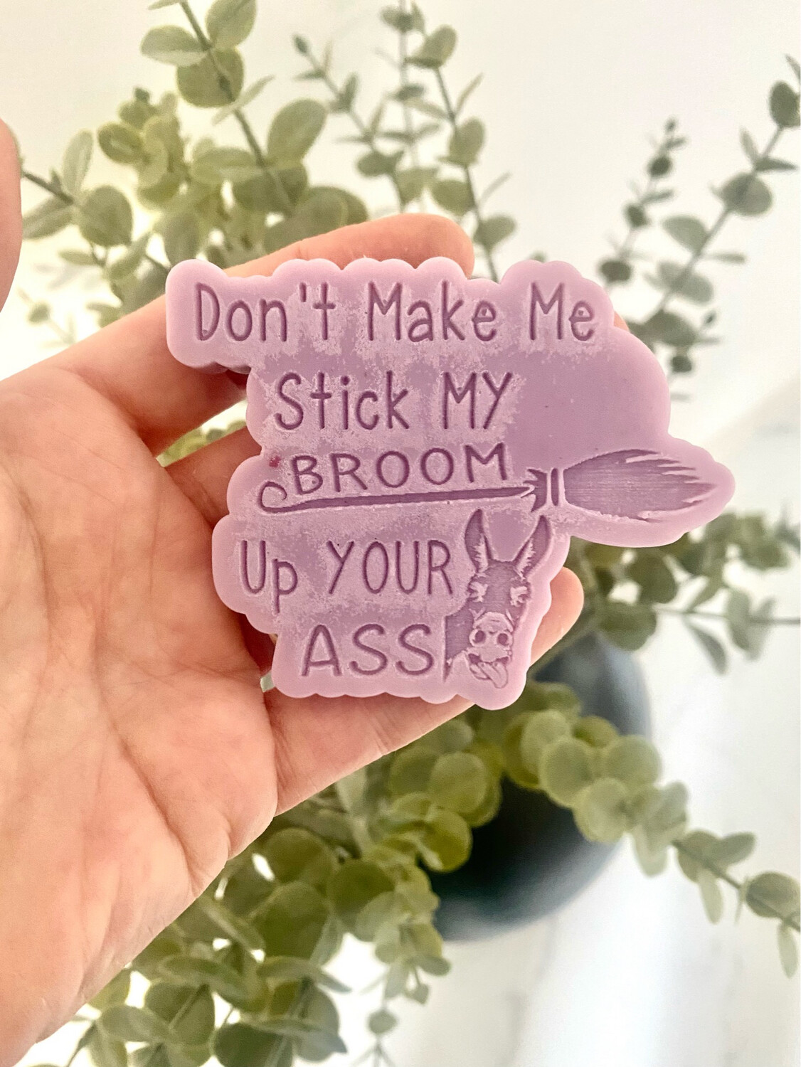 Broom Stick Up Your Ass