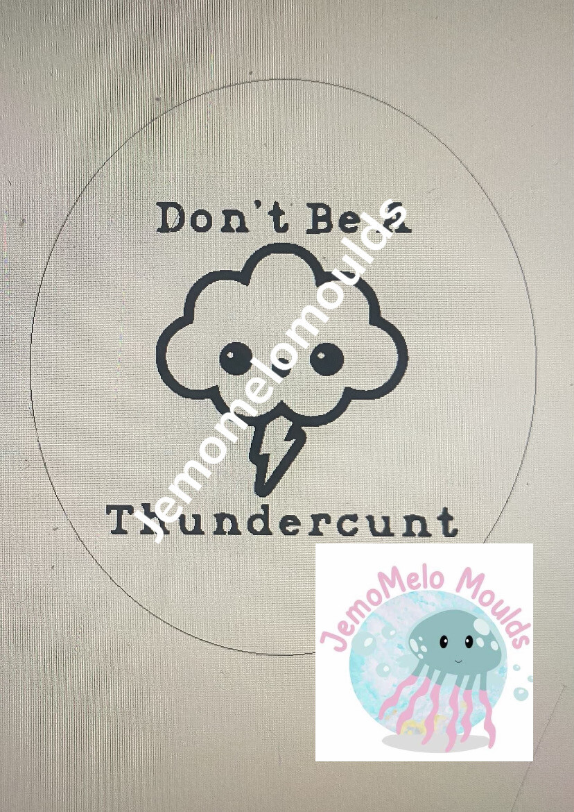 Don’t Be Thundercunt