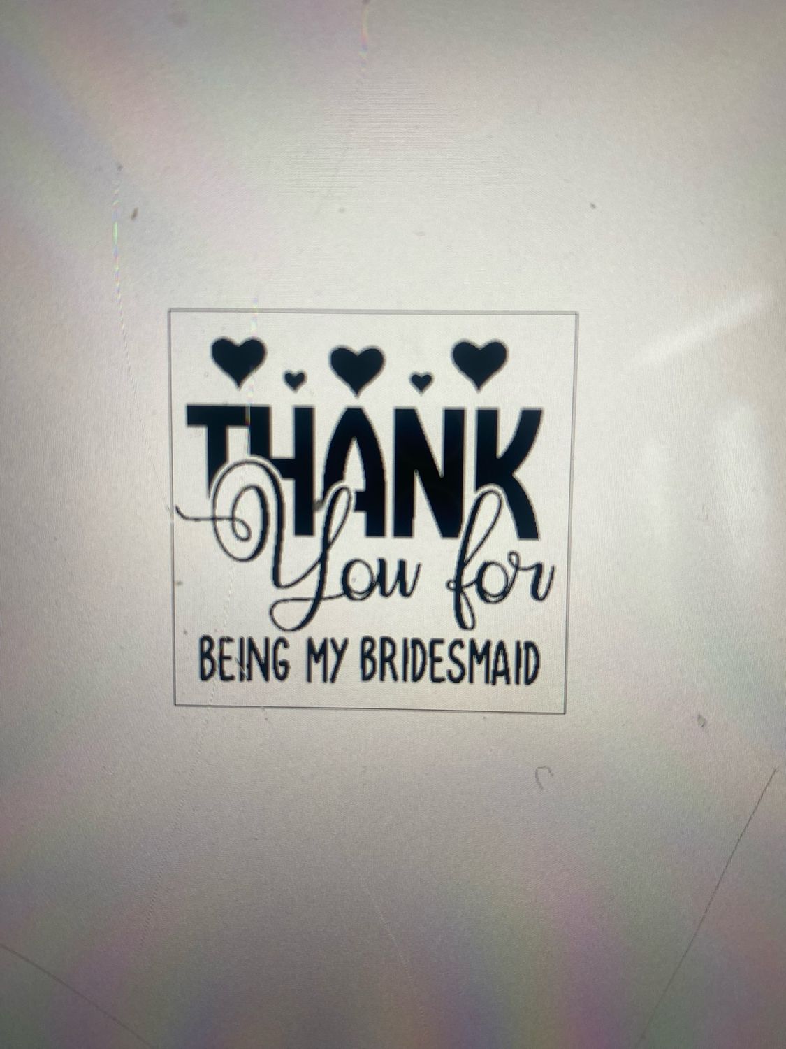 Thank You For Being Our Bridesmaid