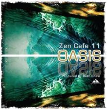Zen Cafe 11 - Oasis
