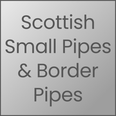 Scottish Smallpipes & Border Pipes