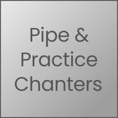 Pipe & Practice Chanters