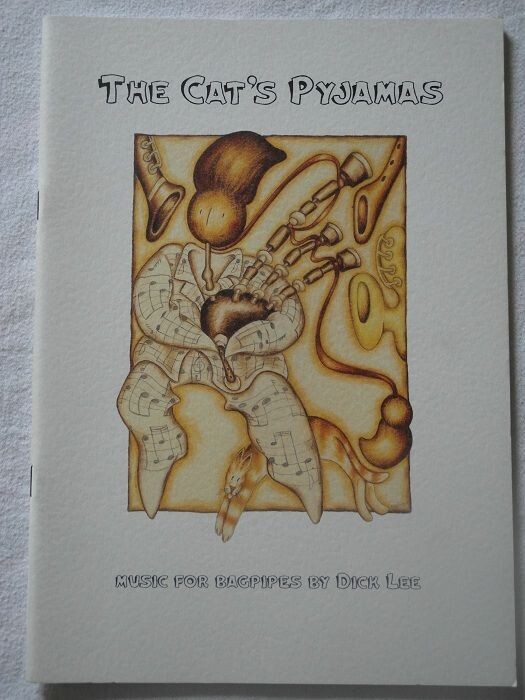 The Cat's Pyjamas - Music for Bagpipes by Dick Lee