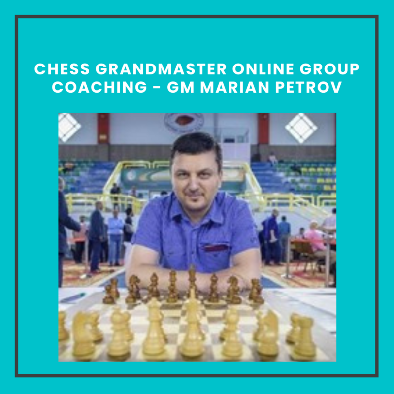 Online Group Coaching with GM Marian Petrov