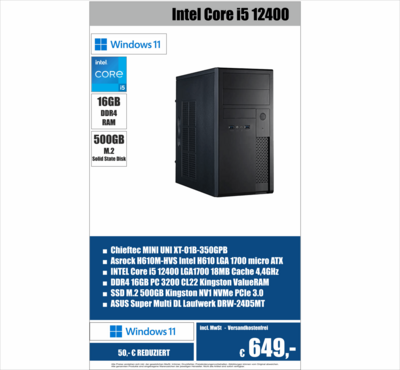 INTEL CORE i% 12400 ■ 16GB DDR4 RAM ■ 500GB M.2 SSD ■ Windows 11