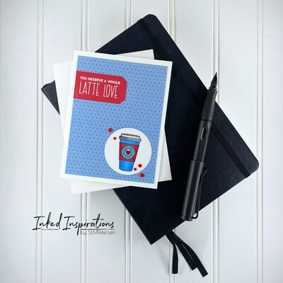 You Deserve a Whole Latte Love - Blue & Red Coffee