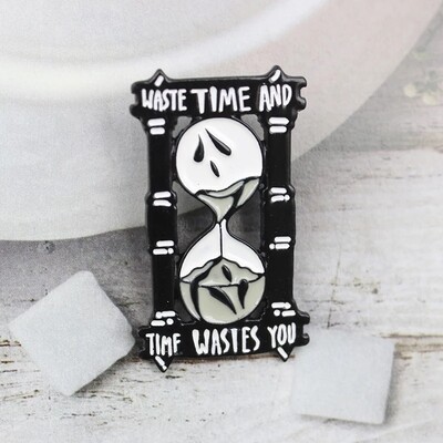 Wasted Time Pin