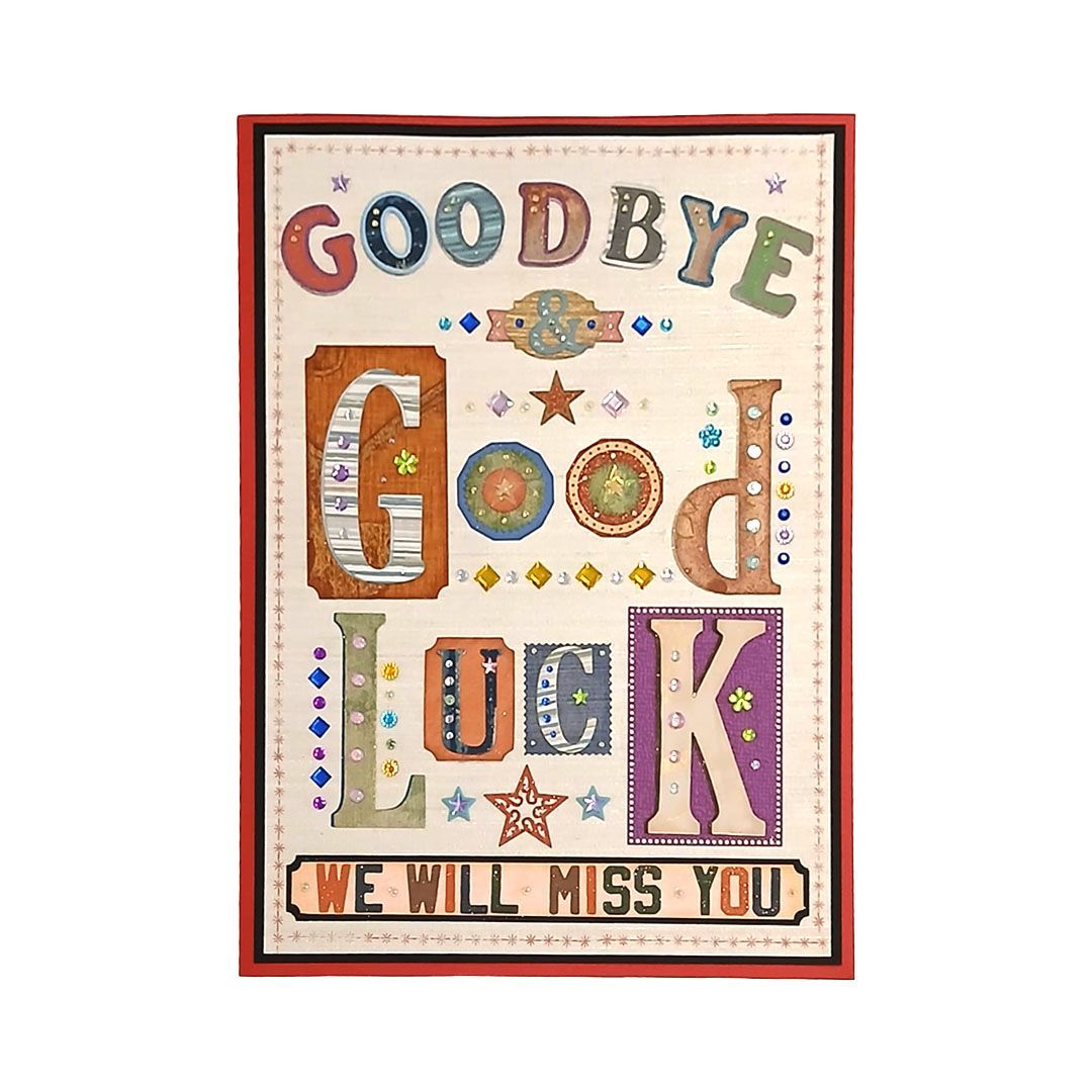 Good Bye and Good Luck We Will Miss You