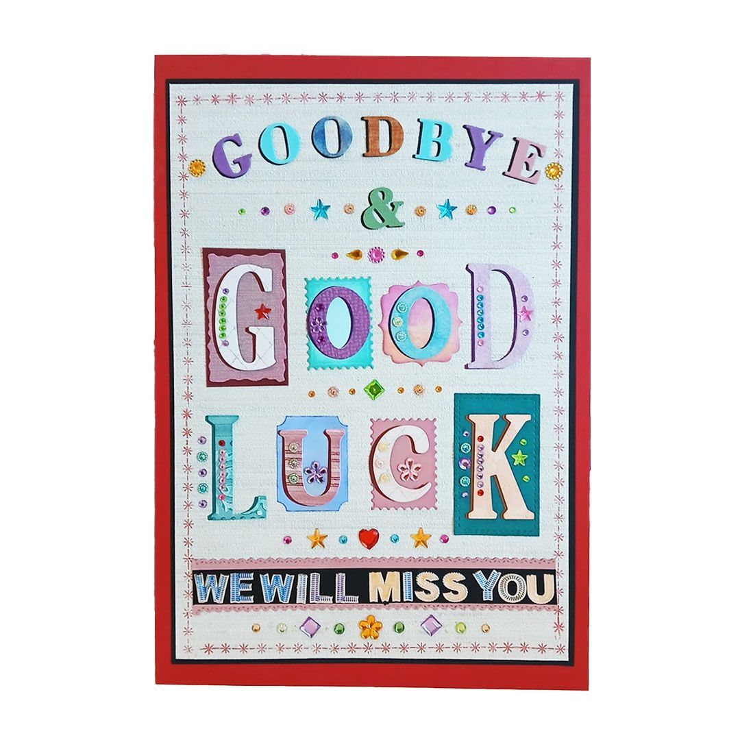 Good Bye and Good Luck We Will Miss You